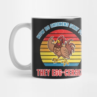 How Chickens Stay Fit? Egg-Cersize Funny Bird Gift Mug